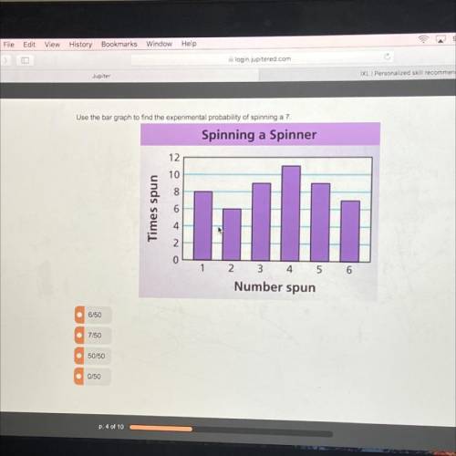 Use the bar graph to find the experimental probability of spinning a 7.

Spinning a Spinner
12
10
