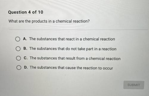 What are the products in a chemical reaction?