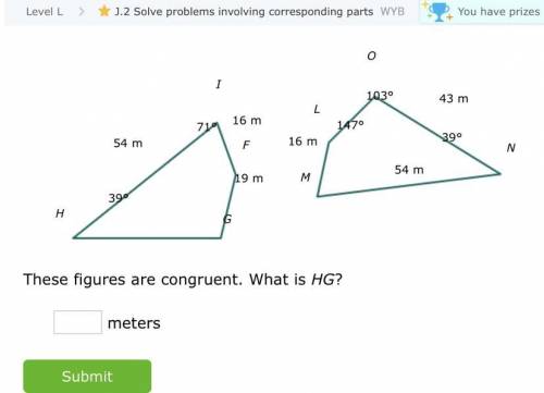These figures are congruent. What is HG?