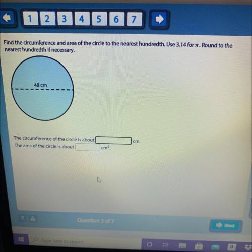 Print

Find the circumference and area of the circle to the nearest hundredth. Use 3.14 for 7. Rou
