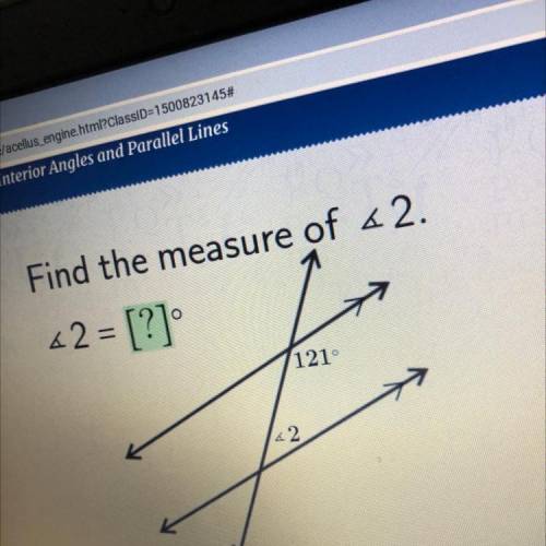 Find the measure of 2.
62 = [?]
121
42