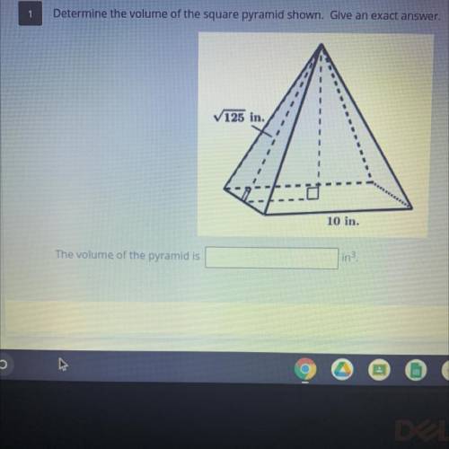 1 Determine the volume of the square pyramid shown. Give an exact answer.