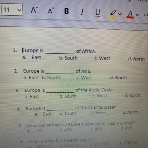 1. Europe is
a. East
of Africa.
b. South
c. West
d. North
