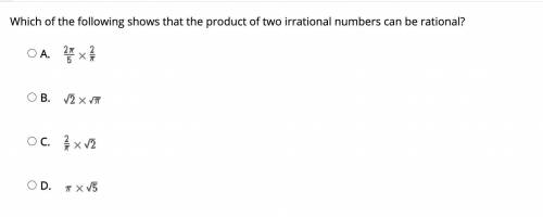 Which of the following shows that the product of two irrational numbers can be rational?