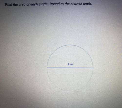 Find the area of each circle. Round to the nearest tenth.