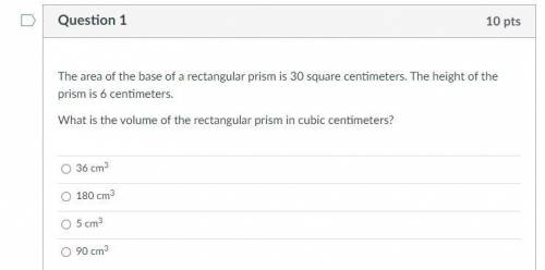 The area of the base of a rectangular prism is 30 square centimeters. The height of the prism is 6