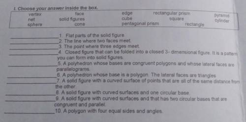 1. Choose your answer inside the box.

vertexfacenetsolid figuressphereconeedgerectangular prismcu