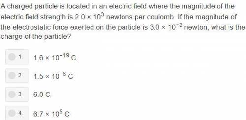 a charged particle is located in an electric field where the magnitude of the electric field is 2.0