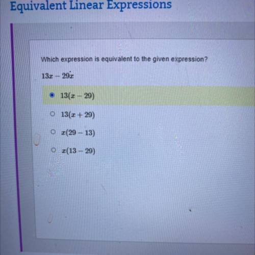 Which expression is equivalent to the given expression?

131 - 293
. 13(3-29)
O 13(2+29)
O2(29 - 1
