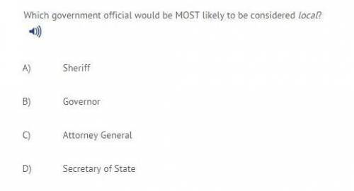 Which government official would be most likely to be considered local?