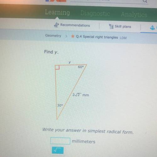 Find Y

Special right triangles 
Please last question of the day
