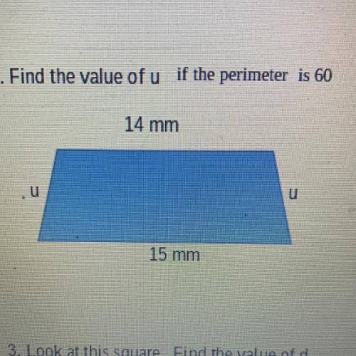 2. Find the value of u if the perimeter is 60
14 mm
u
15 mm