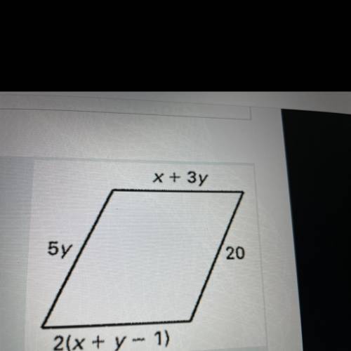 20 POINTS HELP!! 
What value of x and y will make the polygon a parallelogram?