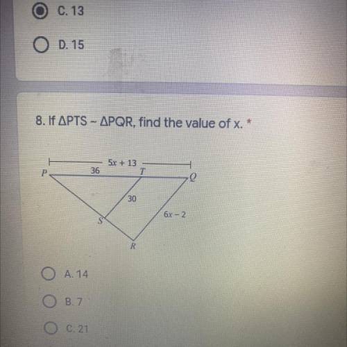 8. If APTS - APQR, find the value of x. *
57 + 13
36
T
30
67 - 2
R