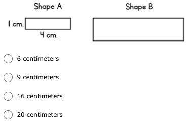 Shape B is 2 times the size of Shape A. Which is the perimeter of Shape B? (1 point)