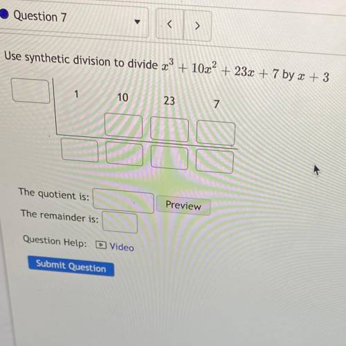 Use synthetic division to divide x3 + 10.02 + 23x + 7 by x + 3