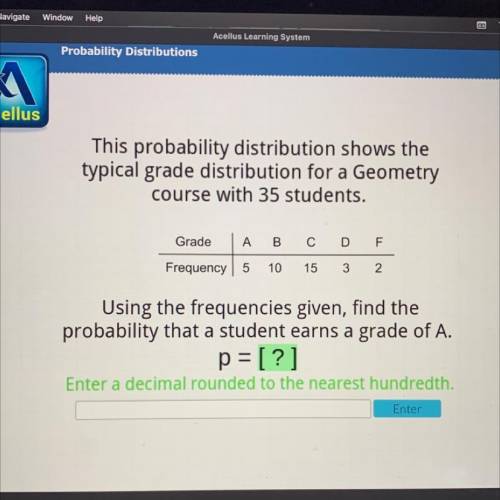 This probability distribution shows the

typical grade distribution for a Geometry
course with 35