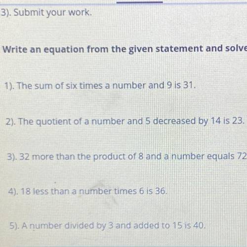 Write an equation from the given statement and solve.

1). The sum of six times a number and 9 is