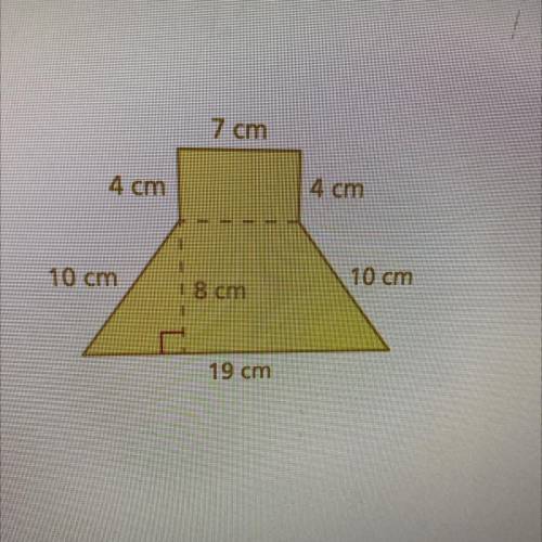 Find the area of the figure.

7 cm
4 cm
4 cm
10 cm
10 cm
8 cm
19 cm
area cm2