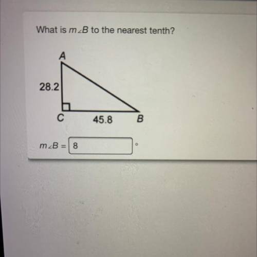 What is m B to the nearest tenth?
А
28.2
b
с
45.8
B