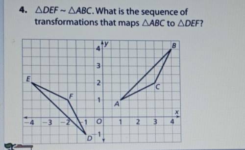 ADEF - AABC. What is the sequence of transformations that maps ABC to ADEF?​