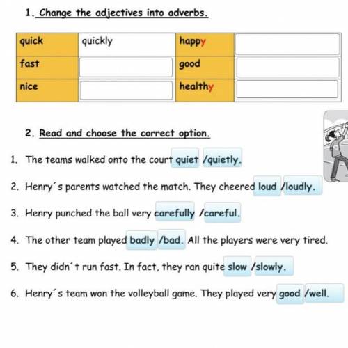 Pliss you can help me pliss change the adjectives into adverbs