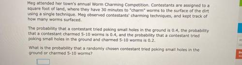 Ve won a new prize!

Meg attended her town's annual Worm Charming Competition. Contestants are ass