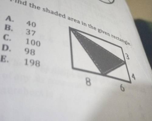 49. Find the shaded area in the given rectangle

40A.B. 37C. 100D. 98E. 198386​
