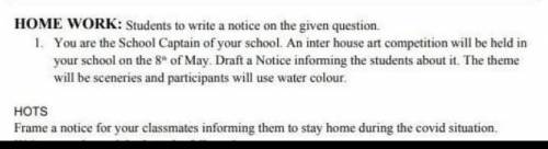 Please write This Notice writing and homework​
