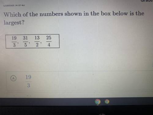 Which of the numbers shown in the box below is the

largest?
19 31
3' 5
13 25
2' 4.