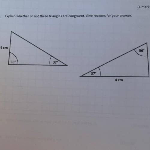 Explain whether or not these triangles are congruent. Give reasons for your answers