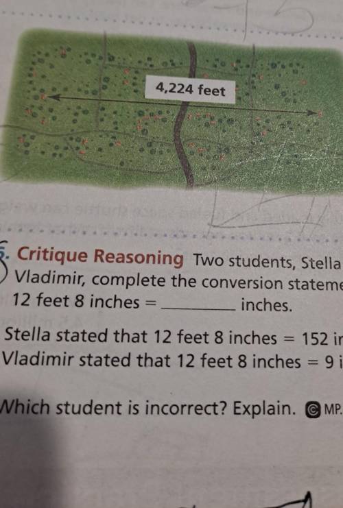 Critique Reasoning Two students, Stella and Vladimir, complete the conversion statement 12 feet 8 i
