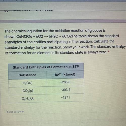 PLEASE HELP ME WITH THIS ! The chemical equation for the oxidation reaction of glucose is