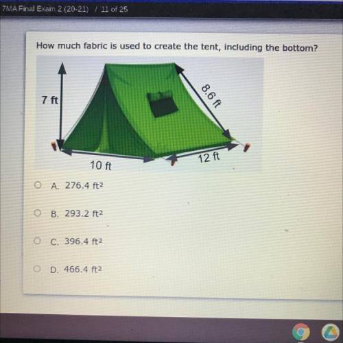 How much fabric is used to create the tent, induding the bottom?

A. 276.4
B. 293.2
C. 396.4
D. 46