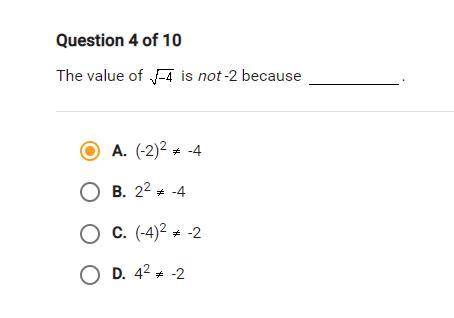 The value of V-4 is not -2 because .

A.
(-2)2 -4
B.
22 -4
C.
(-4)2 -2
D.
42 -2