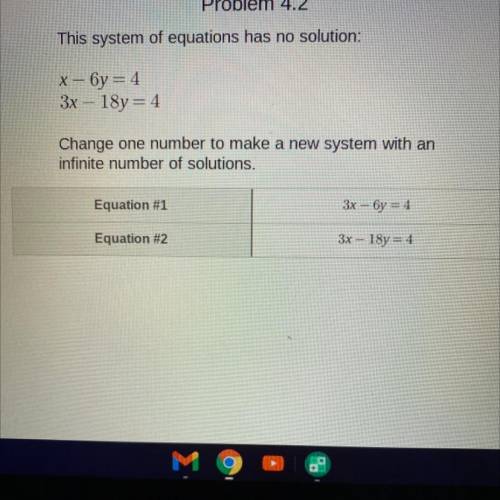 Change one number to make a new system with an infinite number of solutions.