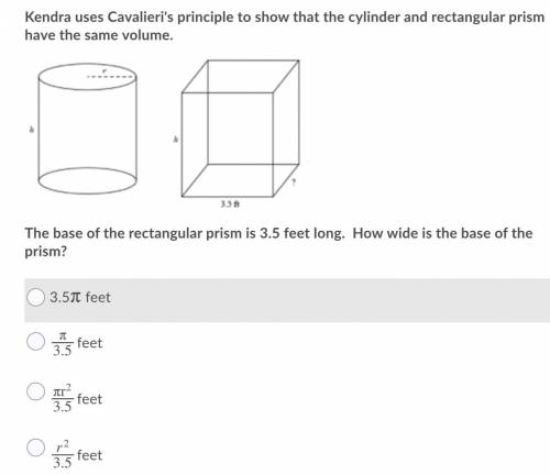 I need help ASAP. The base of a rectangular prism is 3.5 feet long. How wide is the base of the pri