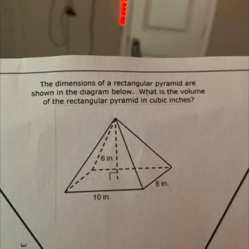 The dimensions of a rectangular Pyramid are shown in the diagram below what is the volume of the re