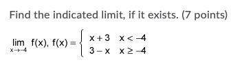 Find the indicated limit, if it exists.
PLEASE HELP 15 POINTS