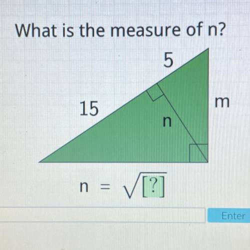 What is the measure of n?
5
15
m
n
n =
V[?]