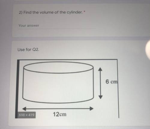 Please help!!
“Find the volume of the cylinder.”