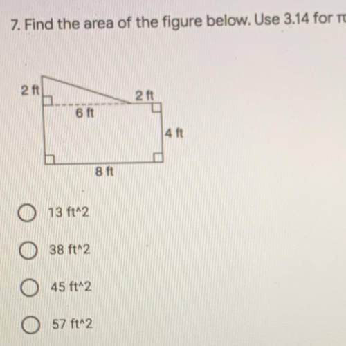 Find the area of the figure below. use 3.14 for pie