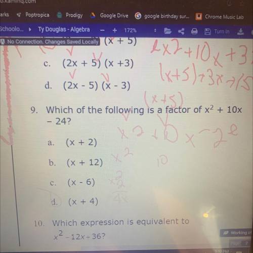 Which of the following is a factor of x2 + 10x -24