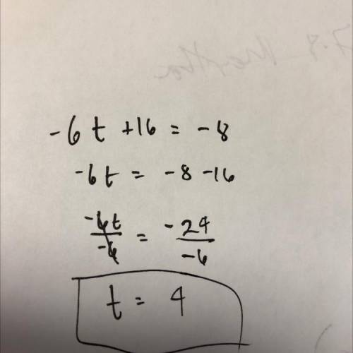 What is wrong with this solution? -6t + 16 = -8 Step One: -6t + 16 = -8 - 16 Step Two: -6 • -6t = -2