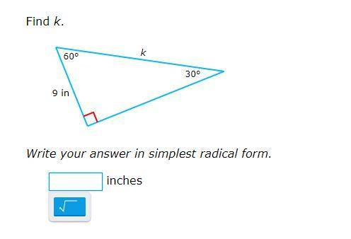 Somebody PLEASE HELP ME
answer has to be in simplest radical form
find k