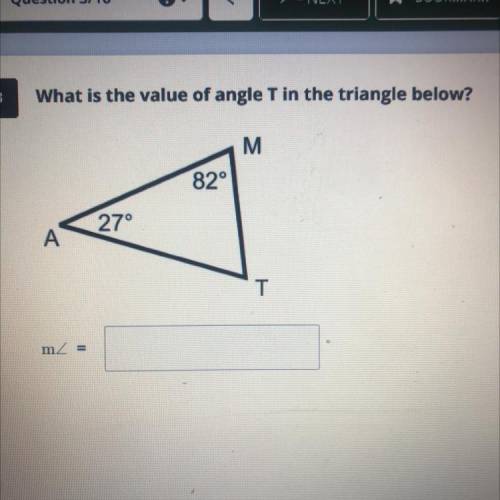 3

What is the value of angle T in the triangle below?
M
820
27°
A А
T
m2 =