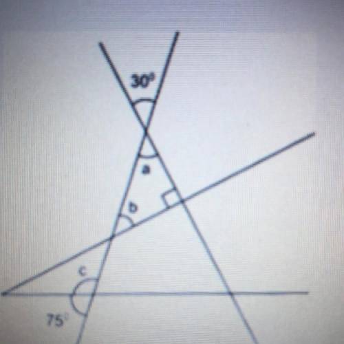 What are the measures of Angles a, b, and c? Show your work and explain your answers.