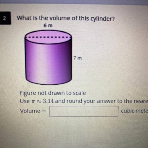 What is the volume of this cylinder use pie (3.14) and round your answer to the nearest whole numbe