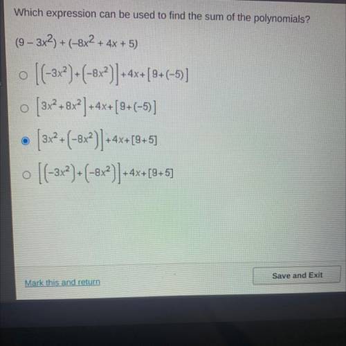 Which expression can be used to find the sum of the polynomials?

0
(9 – 3x2) + (-8x2 + 4x + 5)
[(