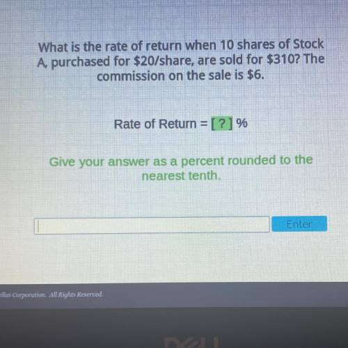 What is the rate of return when 10 shares of Stock

A, purchased for $20/share, are sold for $310?